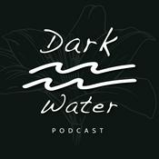 Podcast Dark Water Podcast