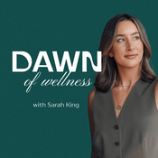 Podcast Dawn of Wellness