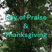 Podcast Day of Praise & Thanksgiving
