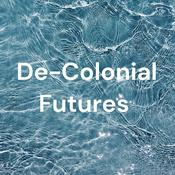 Podcast De-Colonial Futures