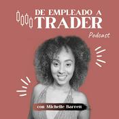 Podcast De Empleado a Trader