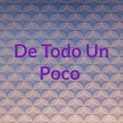 Podcast De Todo Un Poco