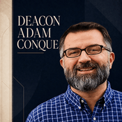 Podcast Deacon Adam Conque