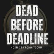 Podcast Dead Before Deadline