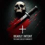 Podcast DEADLY INTENT