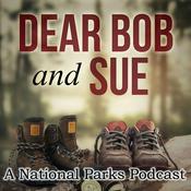Podcast Dear Bob and Sue: A National Parks Podcast