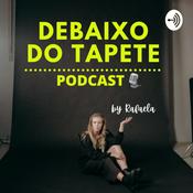 Podcast Debaixo do Tapete
