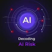 Podcast Decoding AI Risk