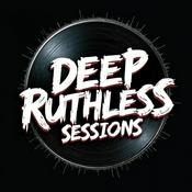 Podcast Deep Ruthless Sessions