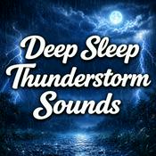 Podcast Deep Sleep Thunderstorm Sounds
