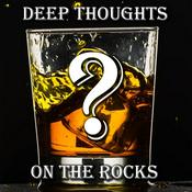 Podcast Deep Thoughts on the Rocks