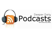 Podcast Deeper Daily Podcast