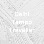 Podcast Delhi Tempo Traveller