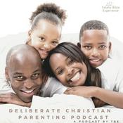 Podcast Deliberate Christian Parenting Podcast