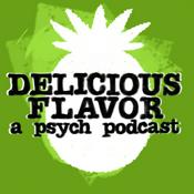 Podcast Delicious Flavor: A Psych Podcast