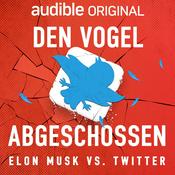 Podcast Den Vogel abgeschossen - Elon Musk vs. Twitter