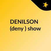 Podcast DENILSON  (deny ) show