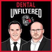 Podcast Dental Unfiltered