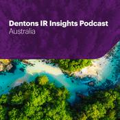 Podcast Dentons IR Insights Podcast – Australia