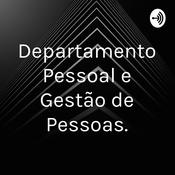 Podcast Departamento Pessoal e Gestão de Pessoas.