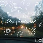 Podcast Des Podcast