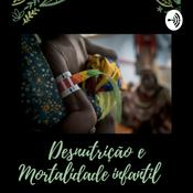 Podcast Desnutrição E Mortalidade Infantil
