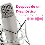 Podcast Después de un Diagnóstico