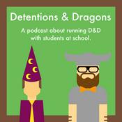 Podcast Detentions and Dragons