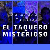 Podcast Diarios de un Taquero