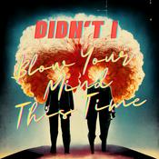 Podcast Didn't I Blow Your Mind This Time: A Movie Podcast