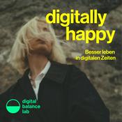Podcast Digitally Happy - Besser leben in digitalen Zeiten