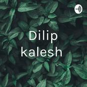Podcast Dilip kalesh