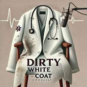 Podcast Dirty White Coat