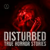 Podcast Disturbed: True Horror Stories