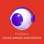 Podcast Divas Annas sarunājas