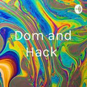 Podcast Dom and Hack