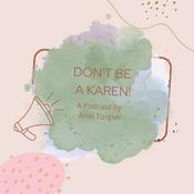 Podcast Don't Be A Karen