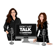 Podcast Don't Just Talk, Say Something!