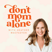 Podcast Don't Mom Alone Podcast