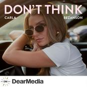 Podcast Don't Think with Carla Bezanson