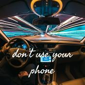 Podcast don't use your phone