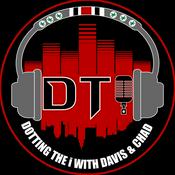 Podcast Dotting the i with Davis and Chad