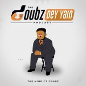 Podcast Doubz Dey Yarn