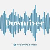 Podcast Downriver