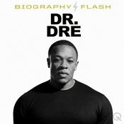 Podcast Dr. Dre - Biography Flash