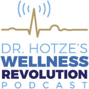 Podcast Dr. Hotze's Wellness Revolution