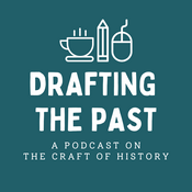 Podcast Drafting the Past