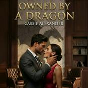 Podcast Owned By a Dragon: A Shifter Romance Audiobook | Daily Chapters