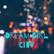 Podcast Dream Girl City