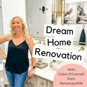 Podcast Dream Home Renovation